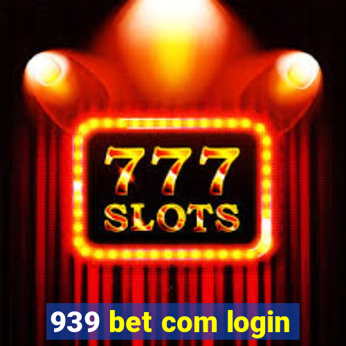 939 bet com login